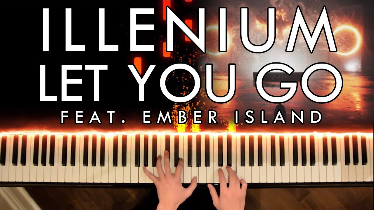 ILLENIUM - Let You Go (feat. Ember Island) (Piano Cover | Sheet Music)