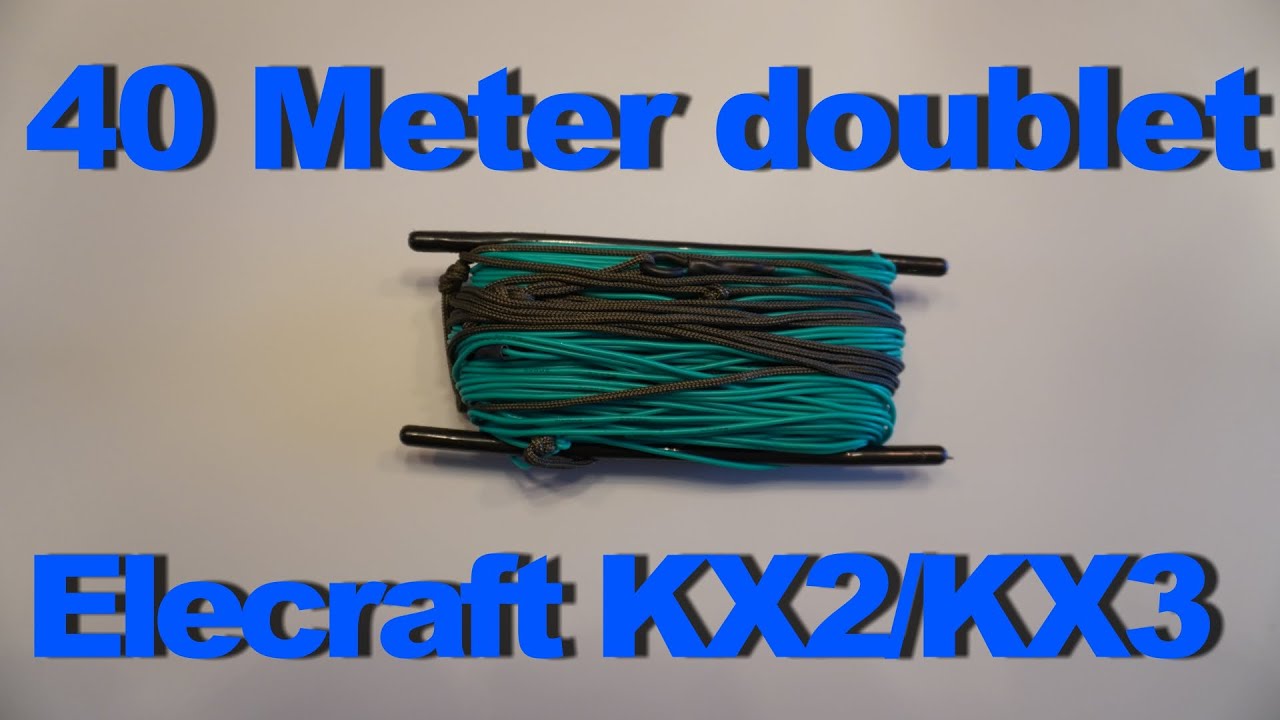 How to make a 40 Meter Doublet the best antenna I have used and Perfect for Elecraft KX2 / KX3