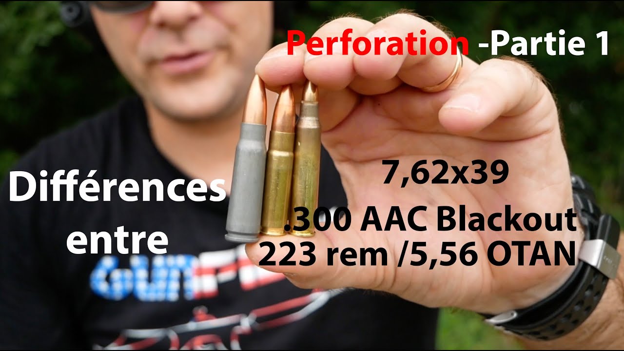 Différences de pénétration 223 rem, 7,62x39 et 300 blk - Partie 1