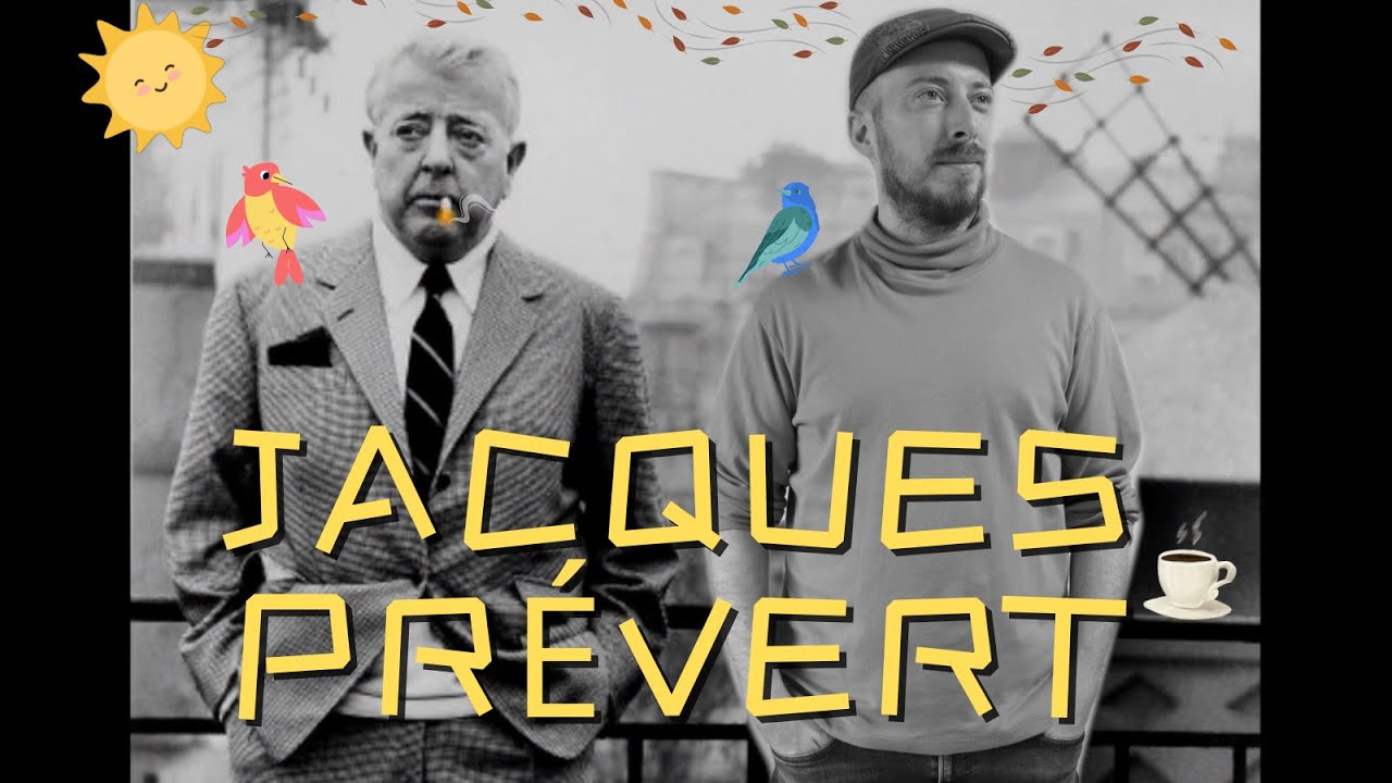 Jacques Prévert  - Littérature française avec Baptiste