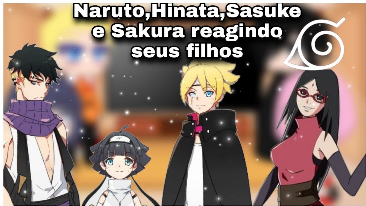 •°Naruto,Hinata,Sasuke e Sakura reagindo seus filhos°•