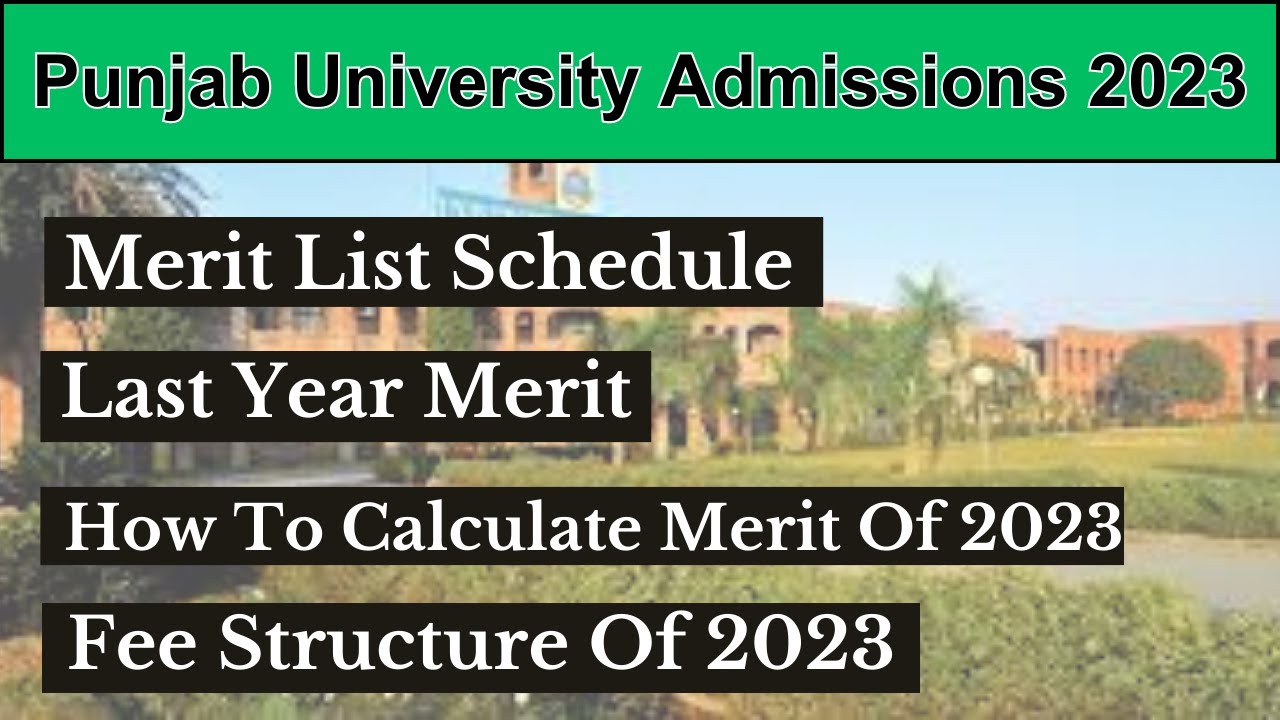 Punjab University Admissions 2023 for undergraduates [ How to calculate merit of 2023 ]