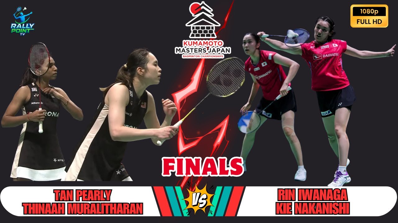 Pearly Tan & Thinaah 🇲🇾 vs Rin Iwanaga 岩永鈴 & Kie Nakanishi 中西貴映 🇯🇵 | Final | Kumamoto Masters 2025