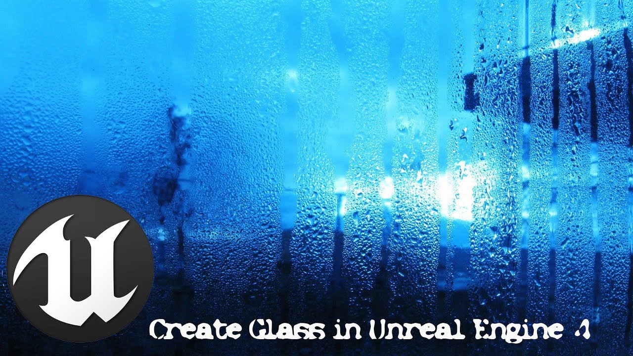 Создаем стекло в Unreal Engine 4