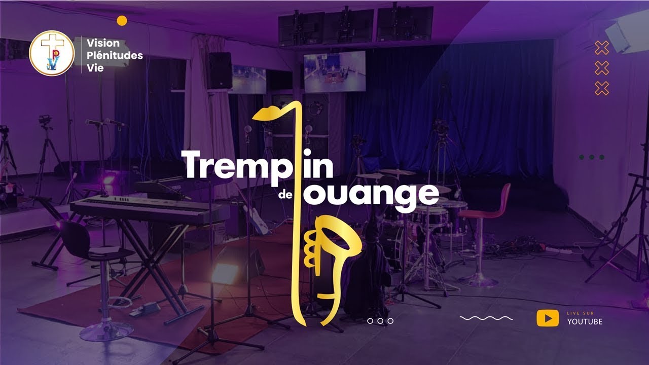 Tremplin de Louange || Session du 03 Juin 2024
