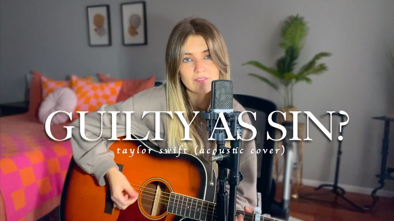 Guilty as Sin? - Taylor Swift (Acoustic Cover)