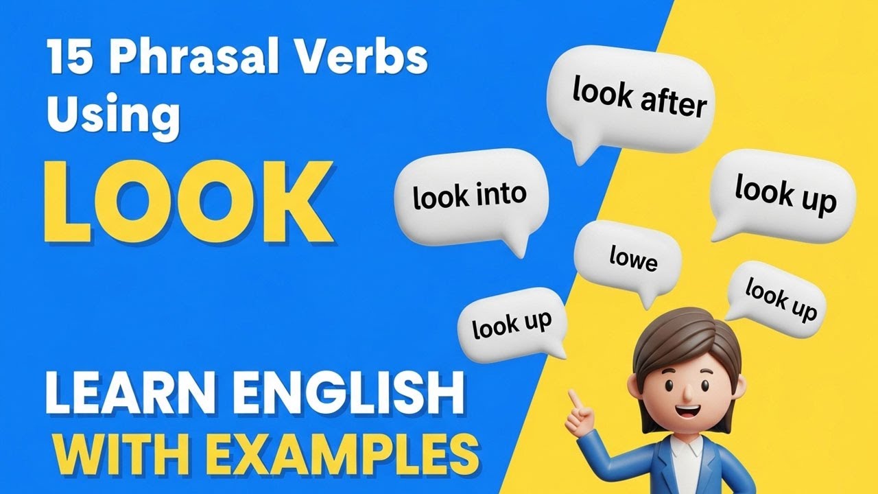 15 Phrasal Verbs Using ‘Look’ | Learn English with Examples