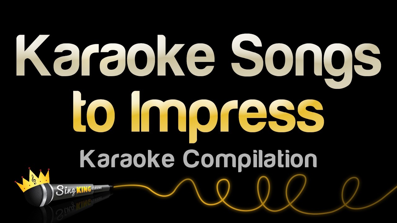 Karaoke Songs to Impress Vol. 1