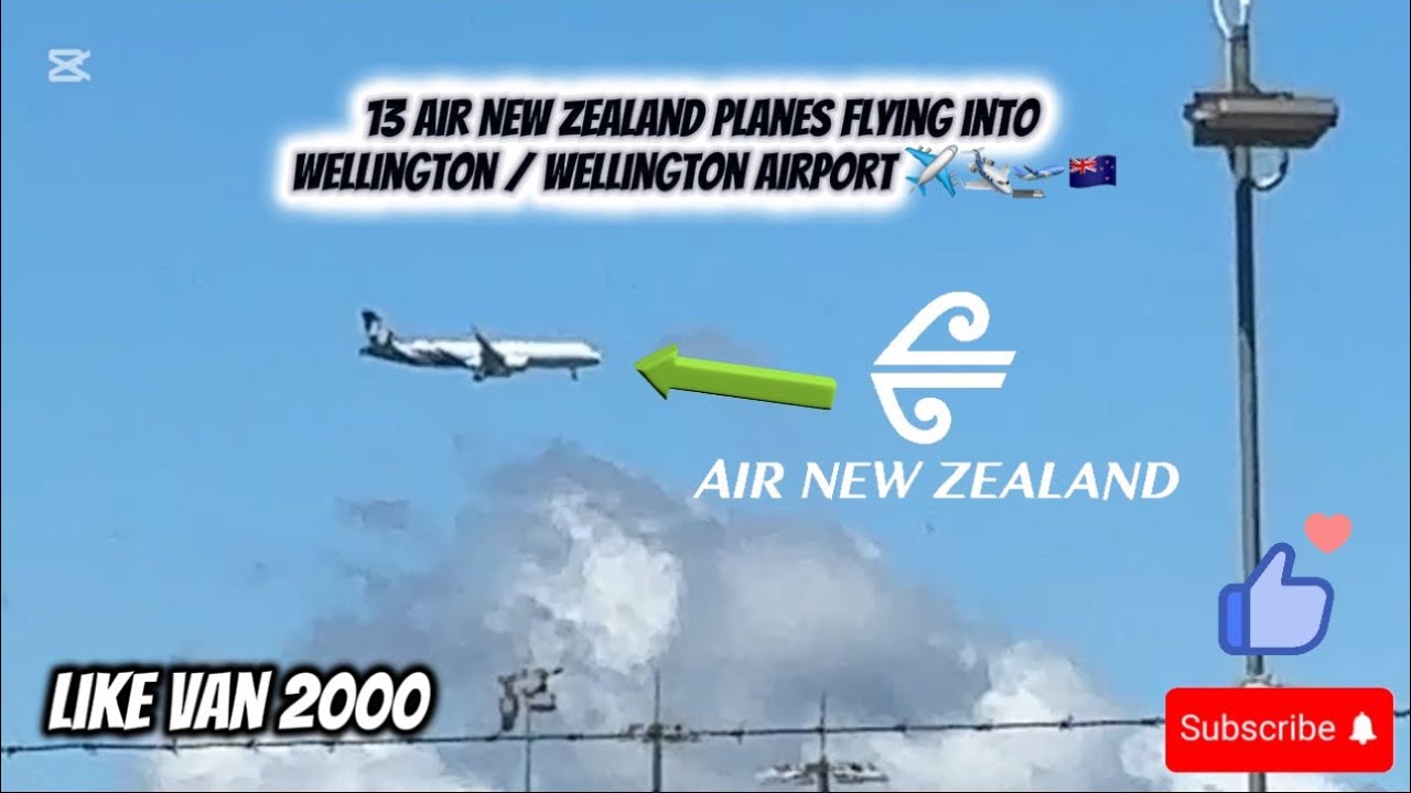 13 AIR NEW ZEALAND PLANES FLYING OVERHEAD INTO WELLINGTON /￼ WELLINGTON AIRPORT ✈️🛩️🛫🇳🇿