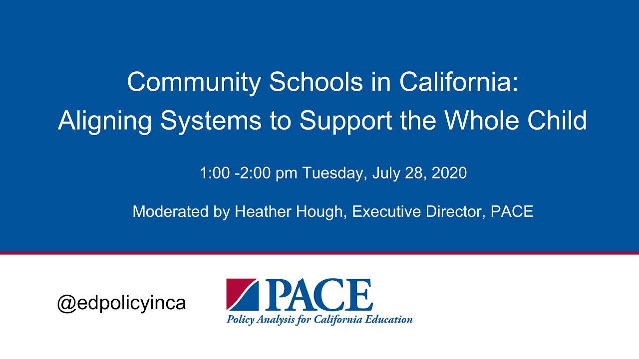 PACE | Community Schools in California: Aligning Systems to Support the Whole Child
