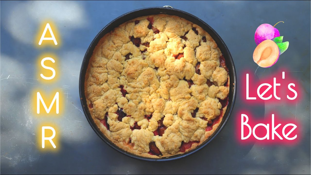 ASMR LET'S BAKE 🍰 PFLAUMEN-STREUSELKUCHEN 😋🥧 ENTSPANNTES BACKEN 🤫 SANFT GESPROCHEN/ SOFT SPOKEN
