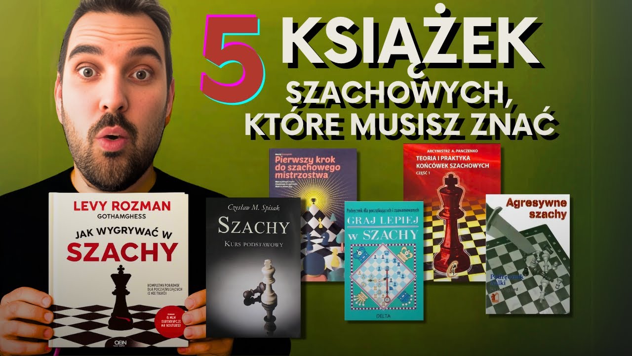 Najlepsze książki szachowe w 5 kategoriach -  dzięki nim, zaczniesz WYGRYWAĆ !