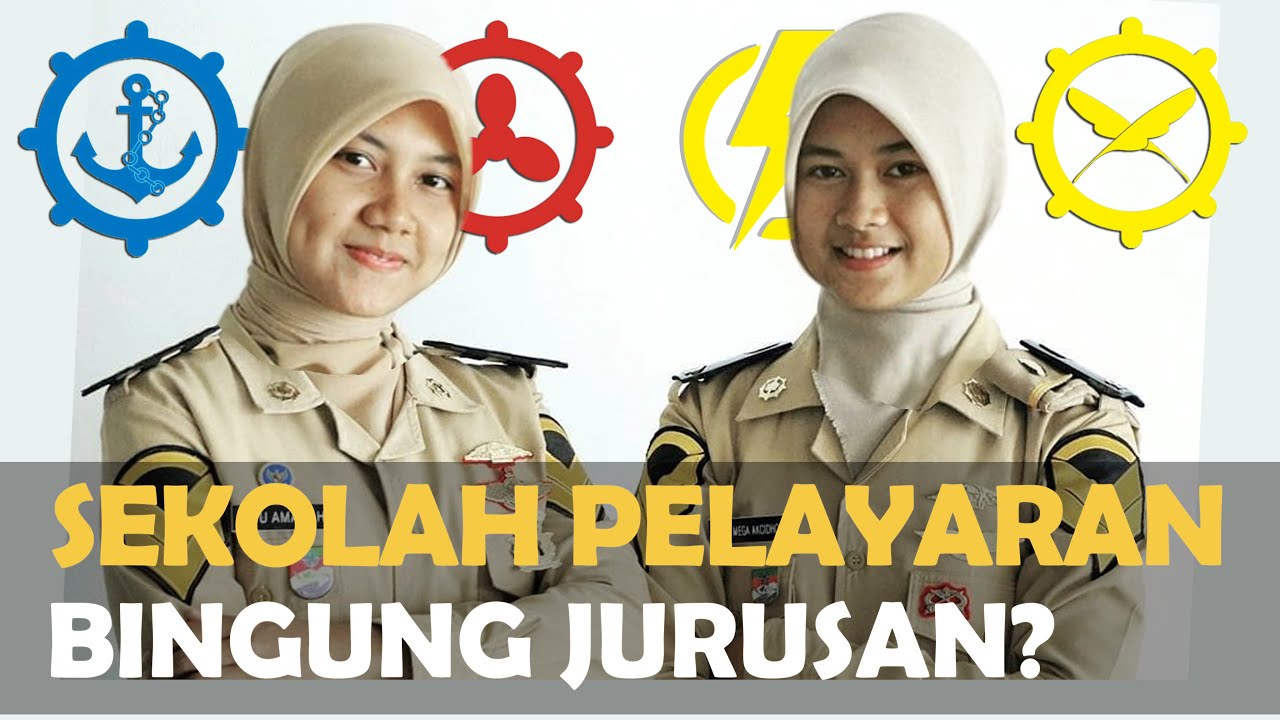 JURUSAN DI SEKOLAH PELAYARAN❗ Penjelasan dan Tips Memilih Jurusan Pelayaran Kementrian Perhubungan