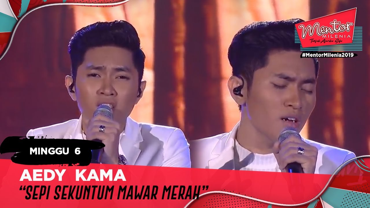 Sepi Sekuntum Mawar Merah - Eady Kama l Minggu 6 | Mentor Milenia 2019