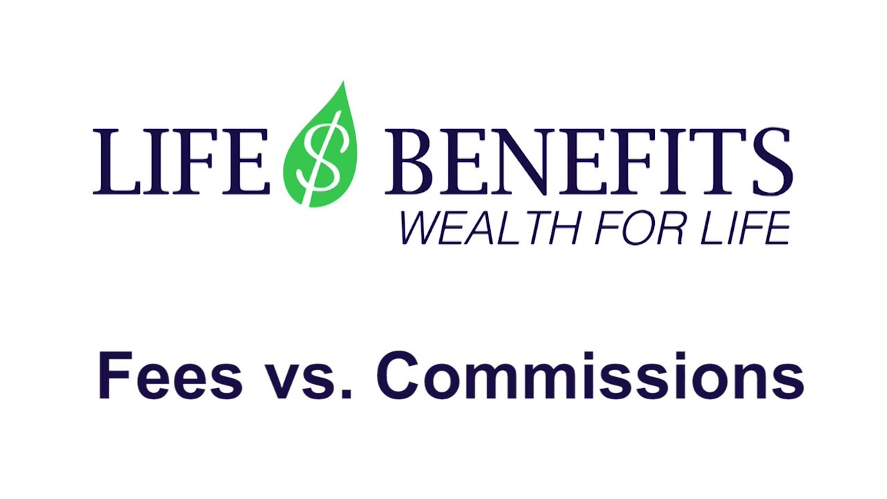 Fees Versus Commissions