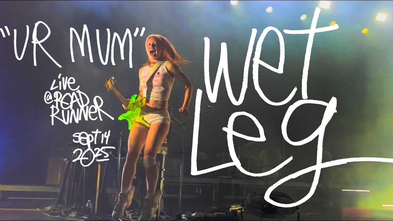 WET LEG - UR MUM - Live at Roadrunner - Boston, MA