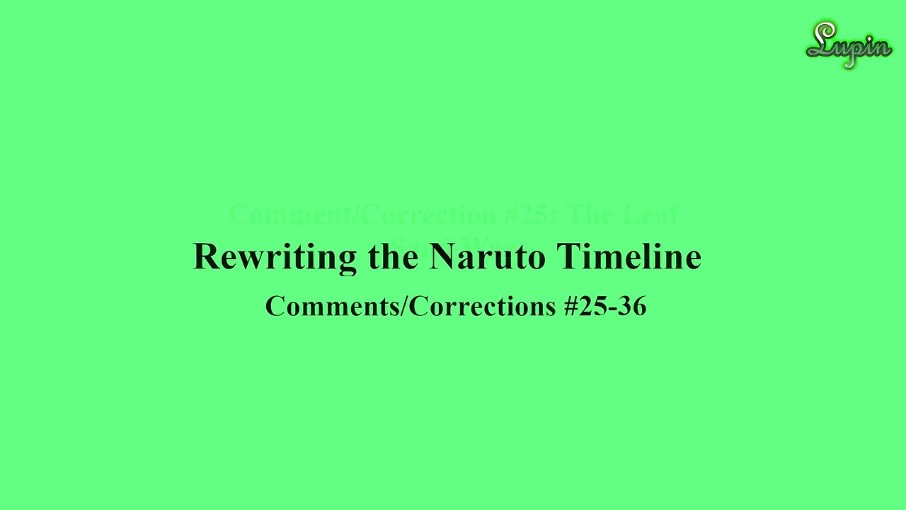 Naruto World Building 1 (The Timeline): Rewriting the Timeline Part 1 (Sections 25-36)