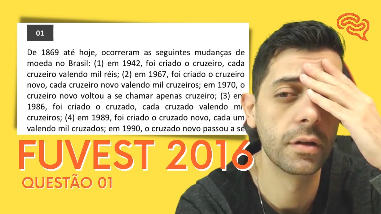 FUVEST 2016 - Q1 - De 1869 até hoje, ocorreram as seguintes mudanças de moeda no Brasil: (1) em 1942