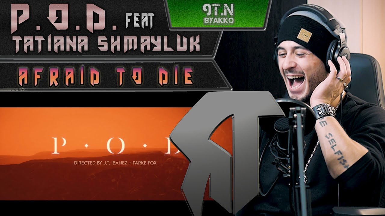 P.O.D. feat Tatiana Shmayluk - AFRAID TO DIE (РЕАКЦИЯ)