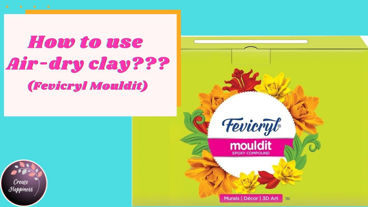 How to use Air dry clay / Epoxy clay ??? | Fevicryl Mouldit
