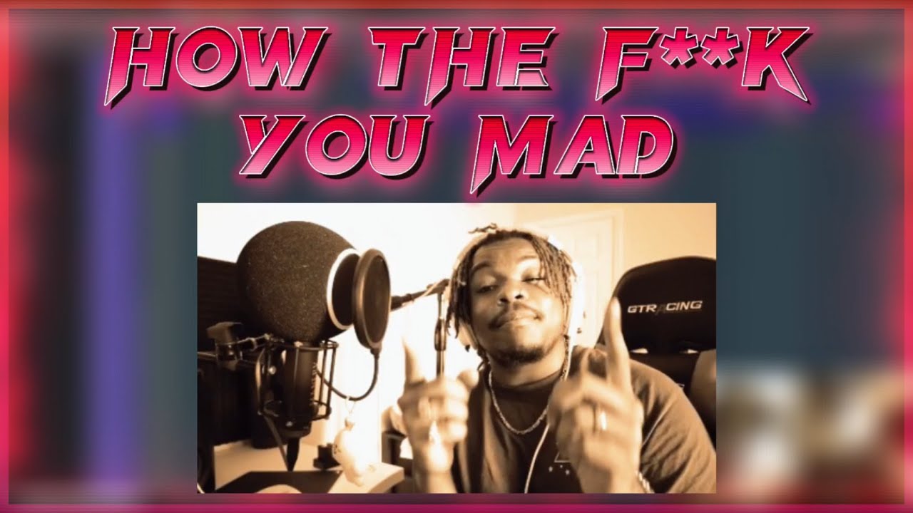 2gaudy (637godwin) - How The F**k You Mad (Unreleased Song) (CDQ)
