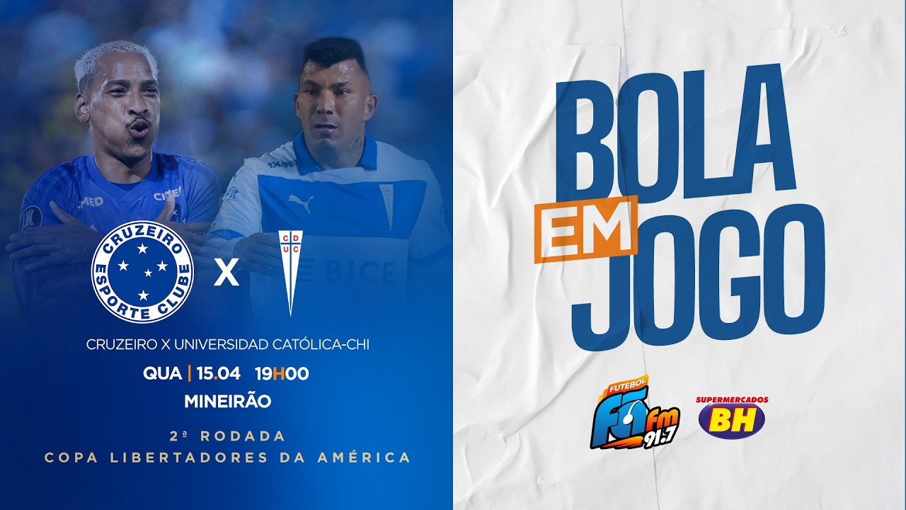 BOLA EM JOGO -  CRUZEIRO X UNIVERSIDAD CAT&Oacute;LICA-CHI - 15/04/2026