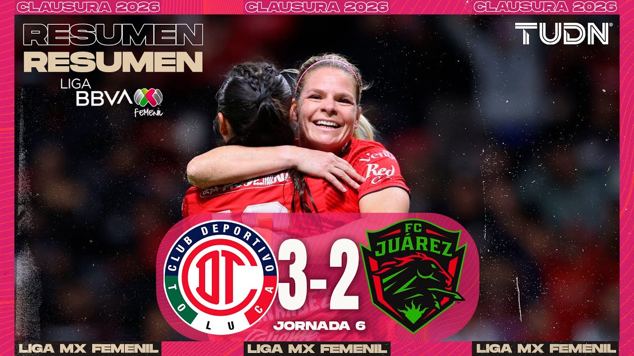 RESUMEN Y GOLES - Toluca vs Juárez | Liga MX Femenil - Jornada 6 Clausura 2026 | TUDN