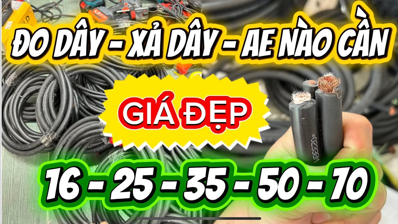 🔴 VIDEO ĐO ĐẠC DÂY VÀ XẢ DÂY LẺ NHỮNG ĐOẠN CHỐI CÙNG GIÁ TỐT 