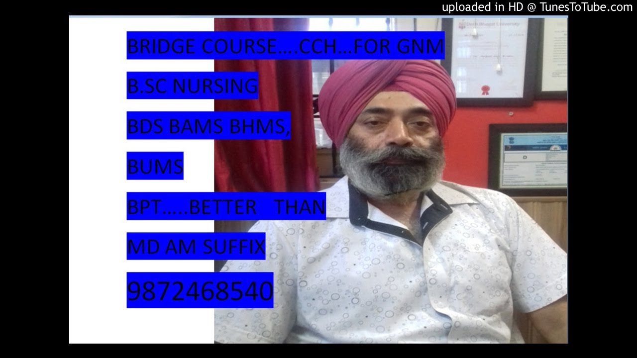 BRIDGE COURSE...CCH FOR GNM B.SC NURSING BDS BAMS BHMS BPT...BETTER THAN MD AM SUFFIX 9872460828