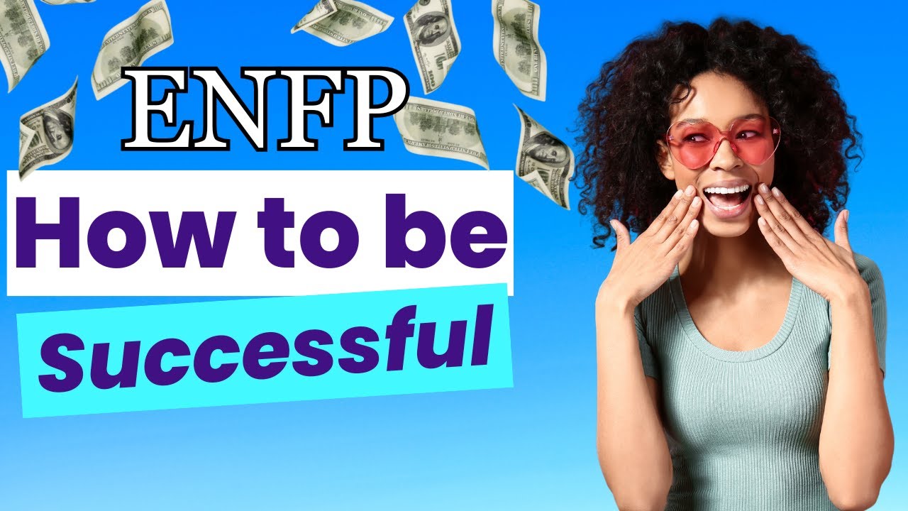 How to Be Successful As An ENFP, Building a fulfilling life!