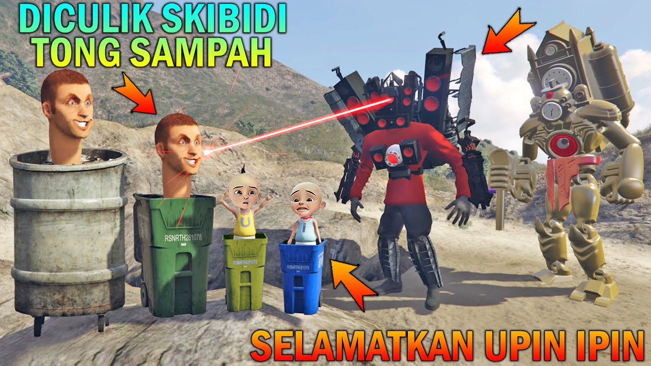 TITAN SPEAKERMAN & CLOCKMAN MELAWAN SKIBIDI TONG SAMPAH, UPIN IPIN DICULIK - GTA 5 BOCIL SULTAN