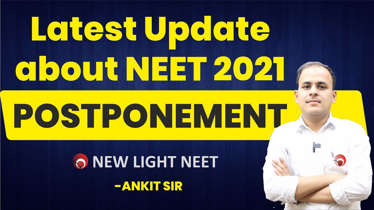 NEET 2021 | Latest Update about NEET 2021 postponement | Ankit sir #NTA