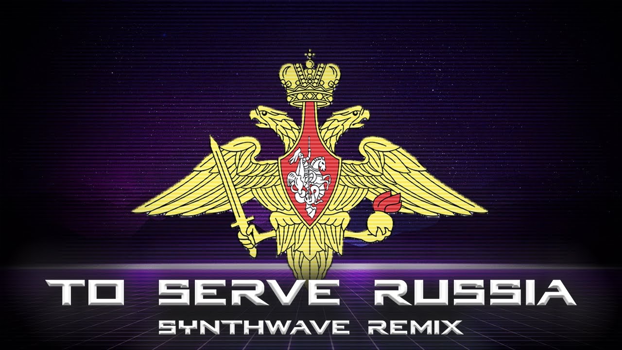 To Serve Russia! (Synthwave remix)
