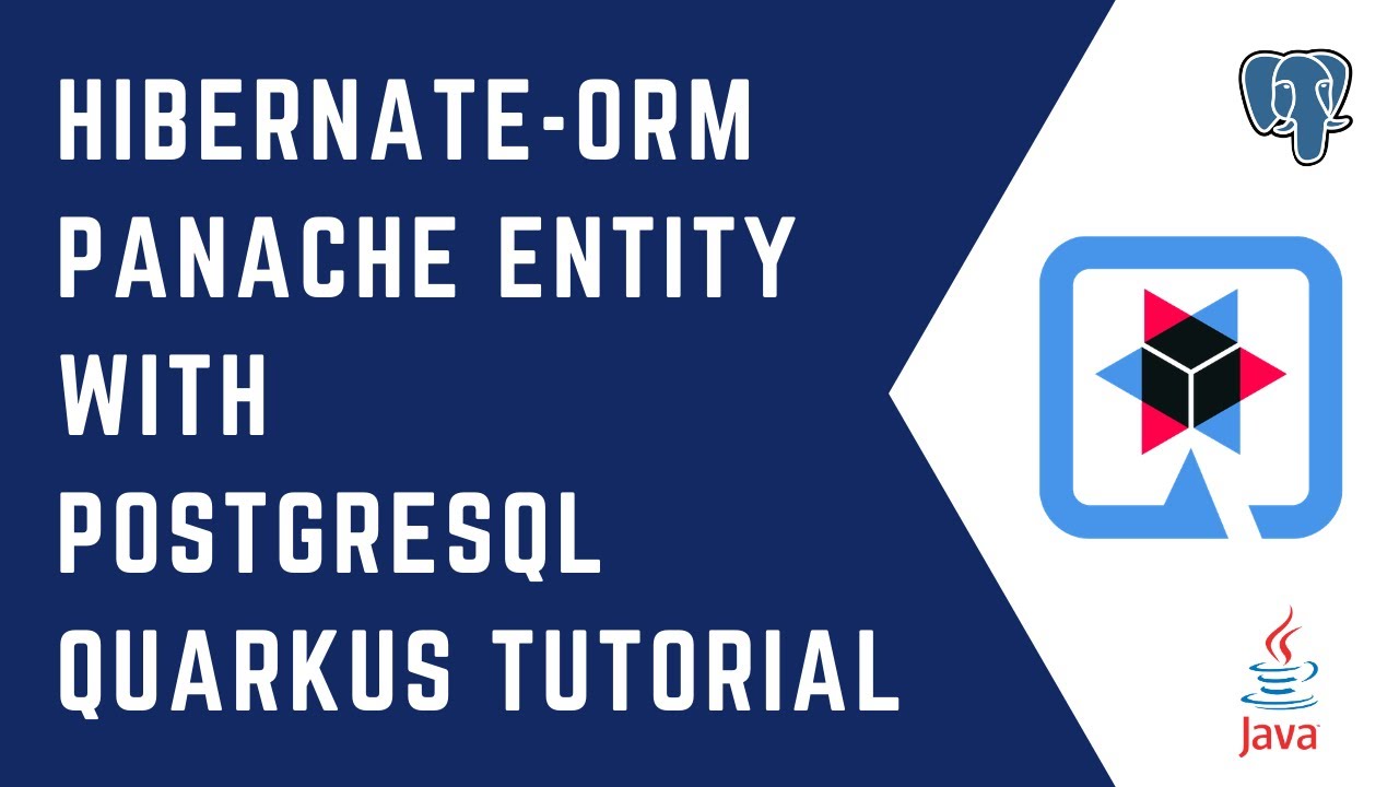 Hibernate ORM PanacheEntity with PostgreSQL | Quarkus Tutorial | QUARKUS | JPA | Hibernate | Java