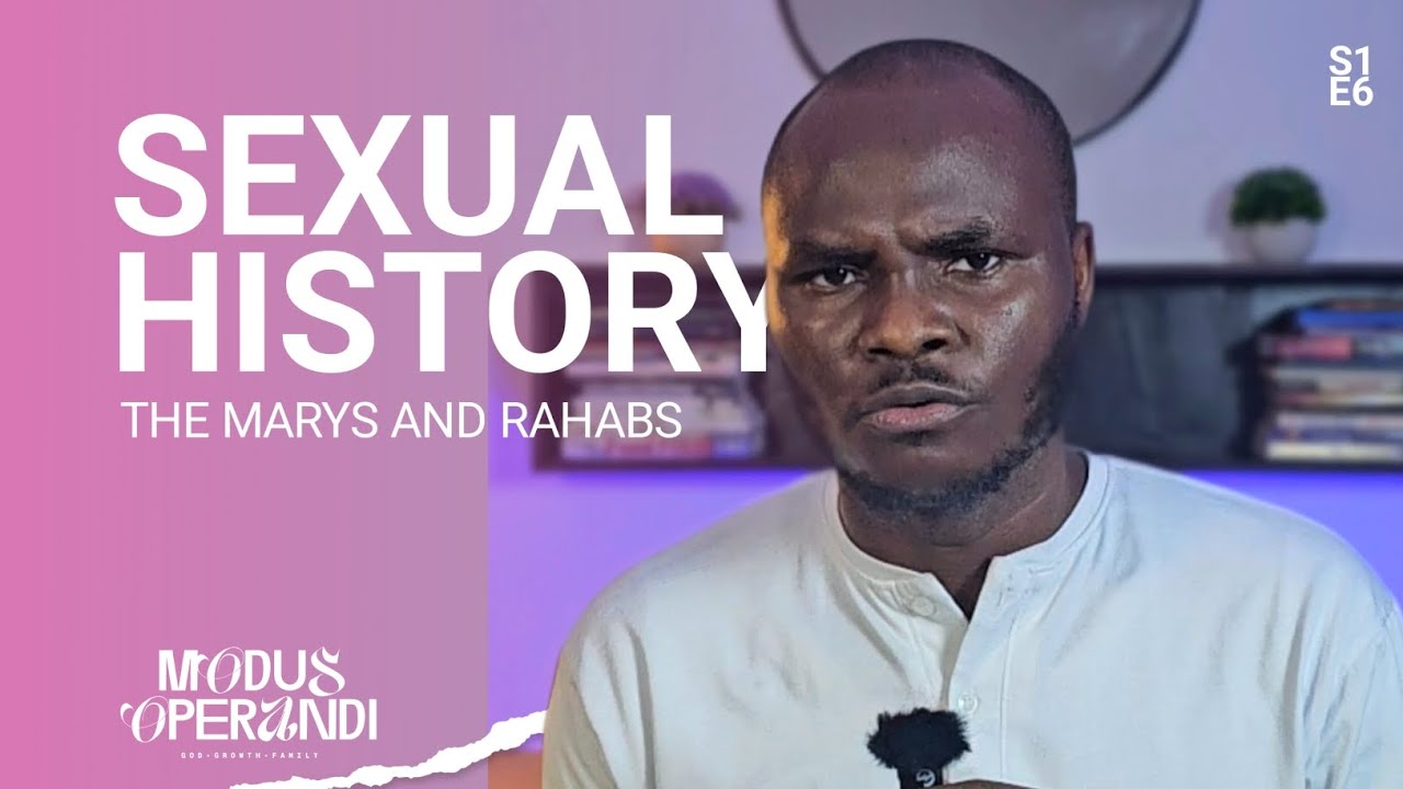 SEXUAL HISTORY? GOD'S PERSPECTIVE (The Marys and the Rahabs) 