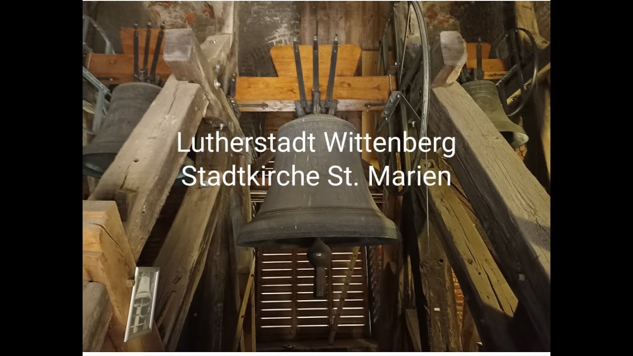 Lutherstadt Wittenberg (WB) evang. Stadtkirche St. Marien, Teil- und Vollgeläut