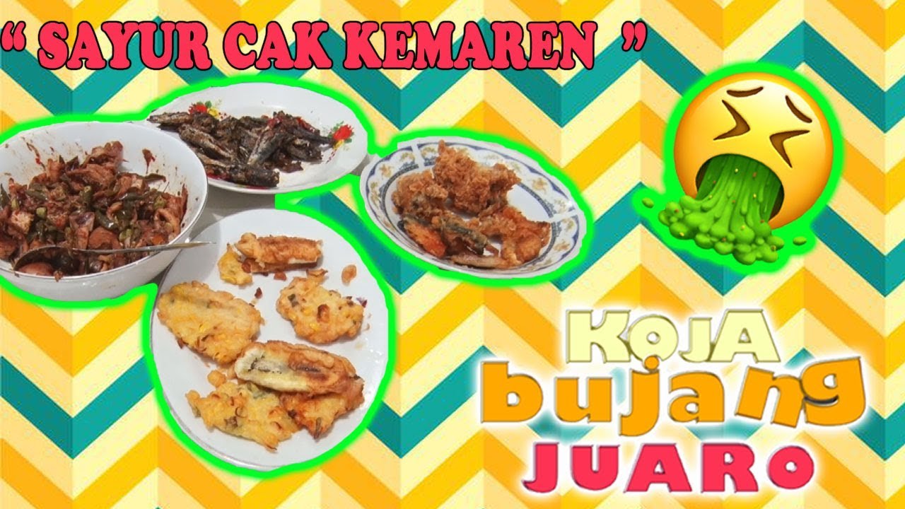 KOJA BUJANG JUARO - SAYUR CAK KEMAREN