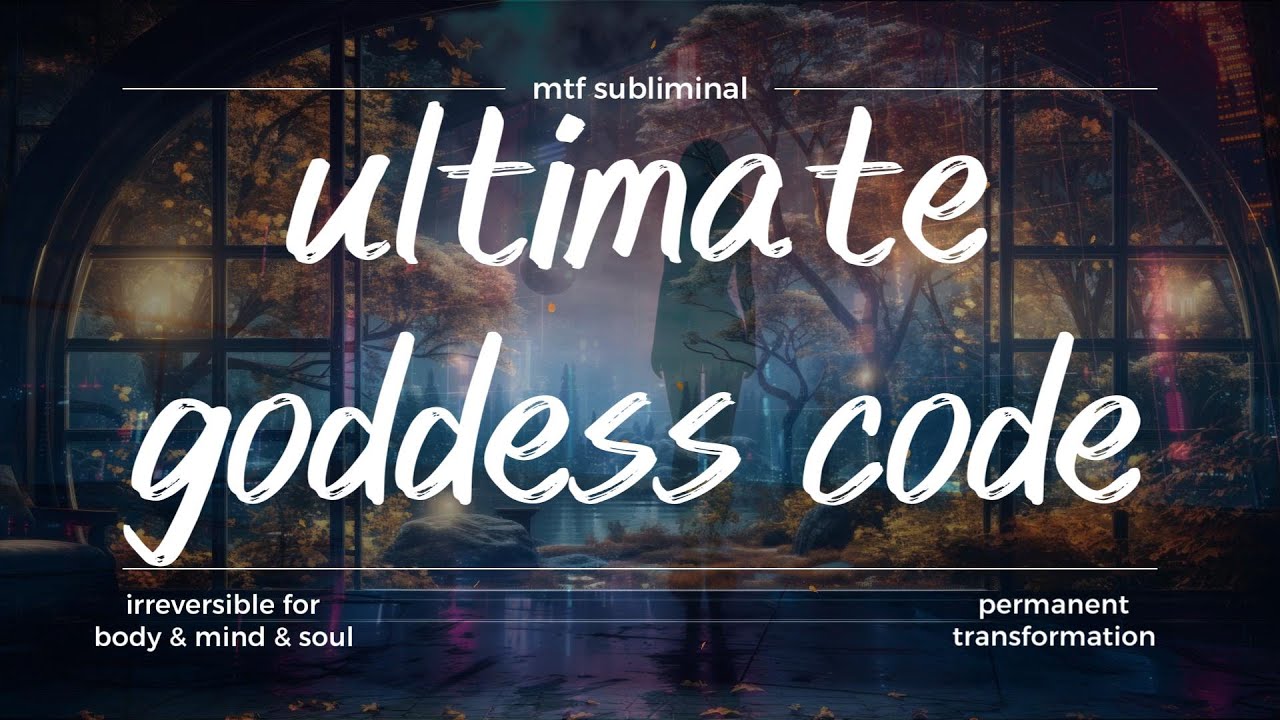 ULTIMATE GODDESS CODE :: MTF Subliminal :: (DO NOT LOOP or LISTEN UNLESS READY) irreversible
