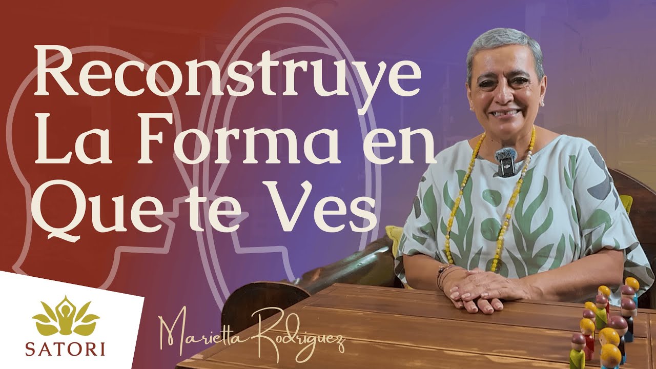 Transforma tu Autoimagen: Un Ejercicio para el Cambio - Satori Hol&iacute;stico