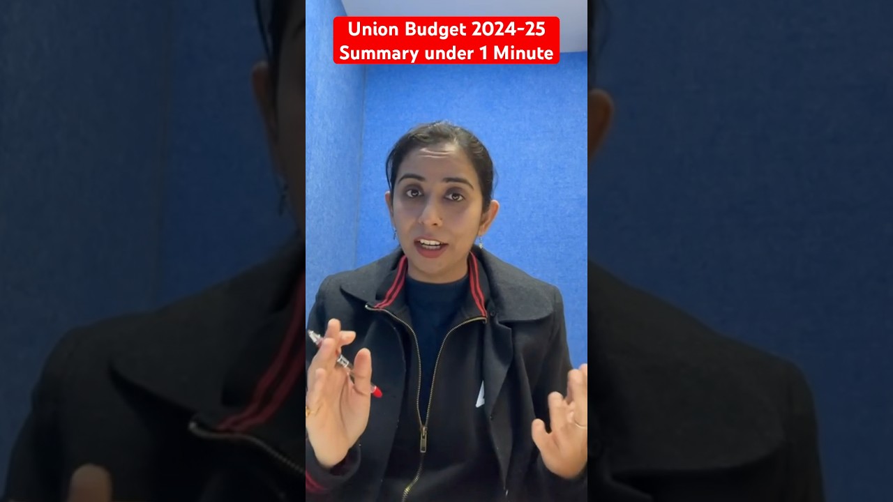 Union Budget 2024-25 Summary under 1 Minute #unionbudget #unionbudget2024 #unionbudgetlive