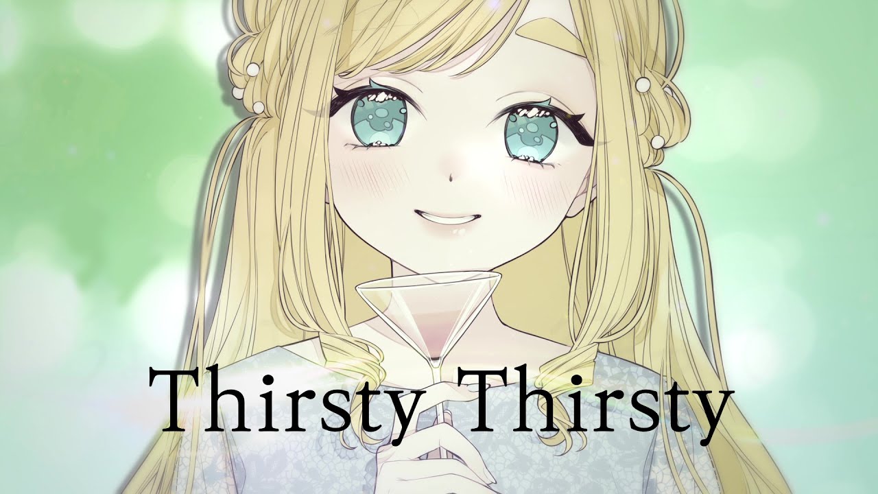【MV】Thirsty  Thirsty  / 東雲めぐ【オリジナル曲】