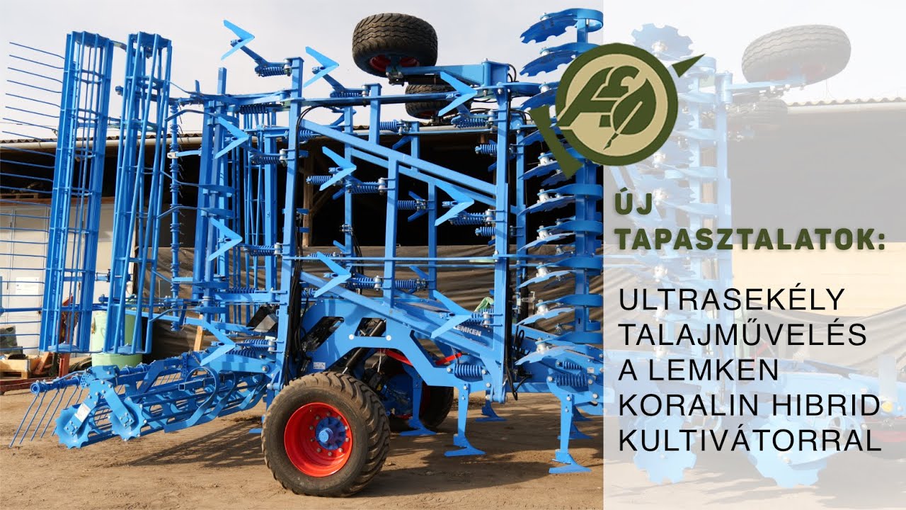 Új tapasztalatok: ultrasekély talajművelés a Lemken Koralin hibrid kultivátorral