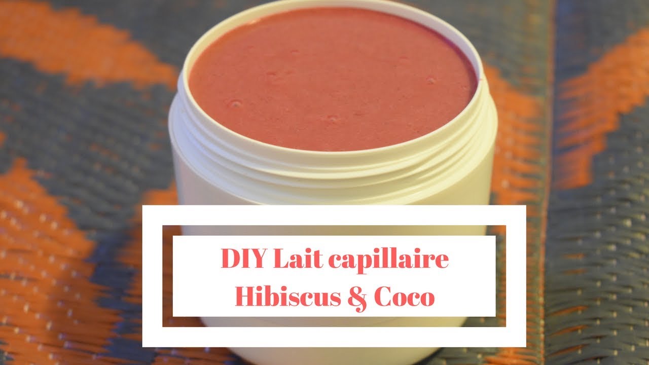 DIY - Lait capillaire fleurs d'hibiscus et huile coco