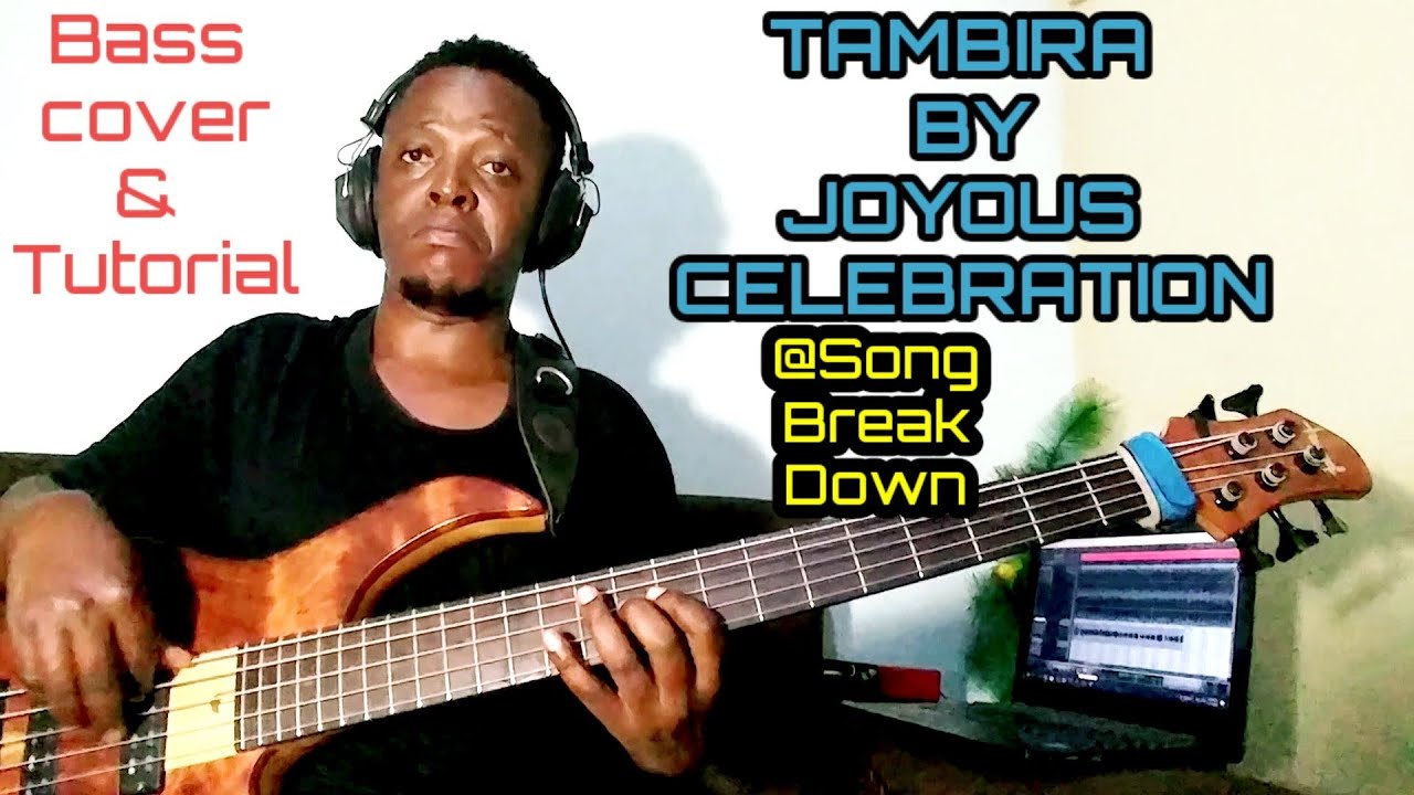 Tambira | Joyous celebrations | bass cover &  song breakdown by O.V.Gilberto |