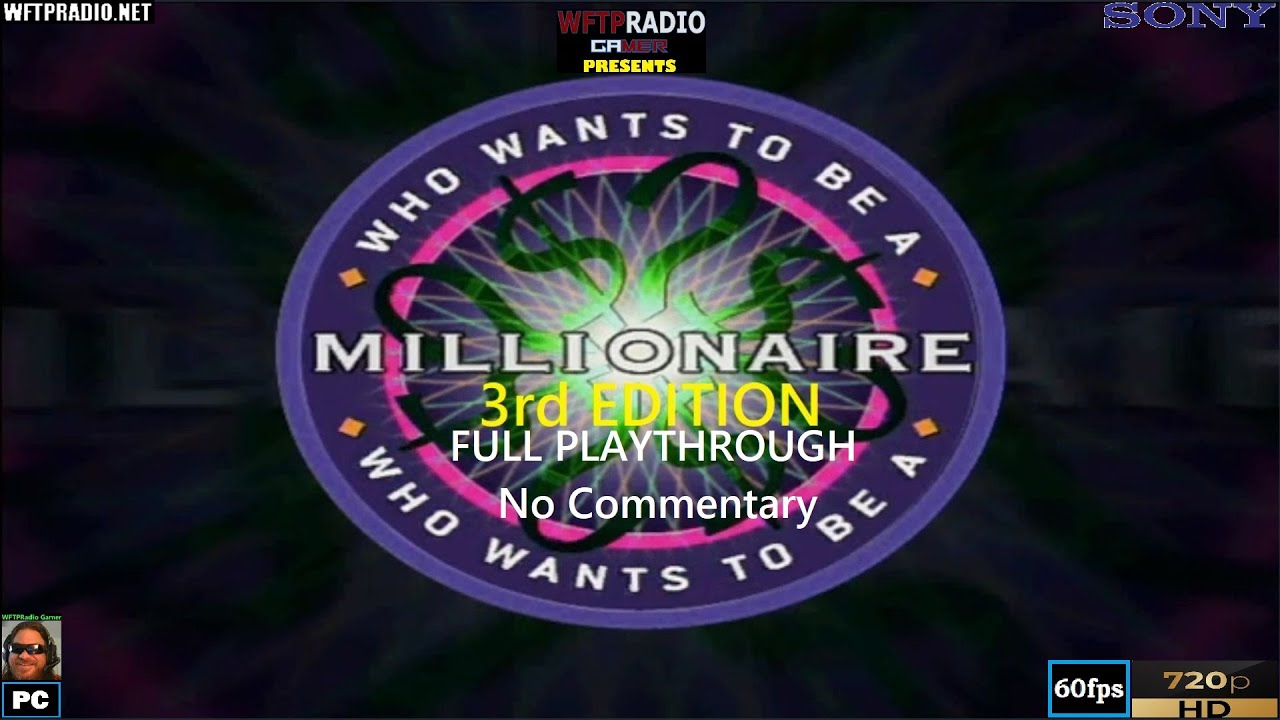 Who Wants To Be A Millionaire: 3rd Edition Full Playthrough NO COMMENTARY [WFTPRadio Gamer]