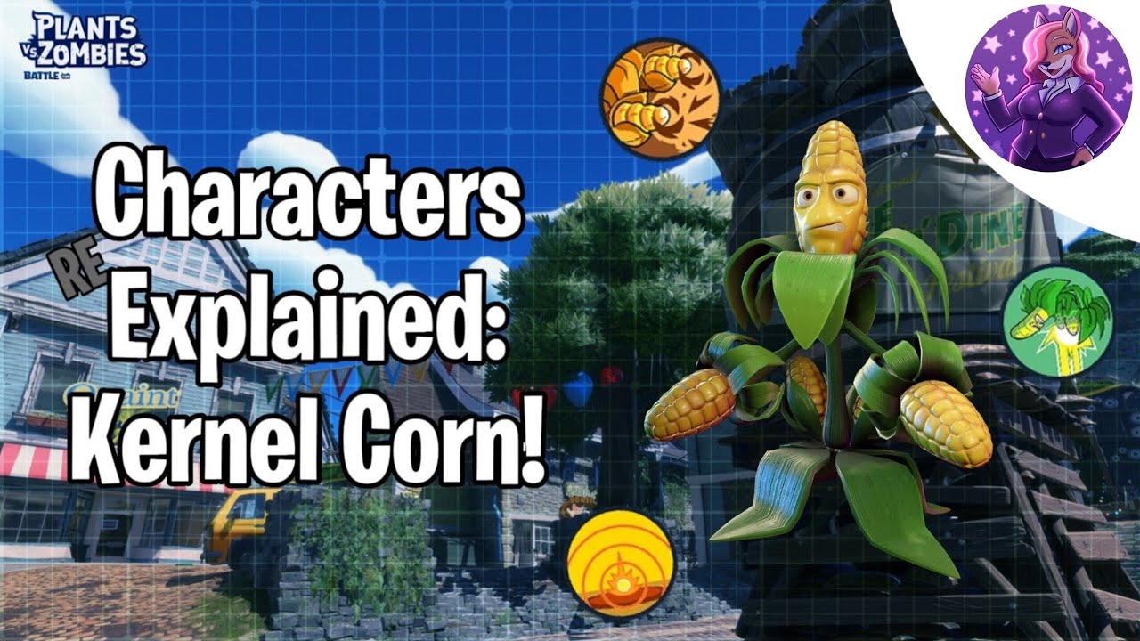 Characters Explained: Kernel Corn In BFN! (PVZ)