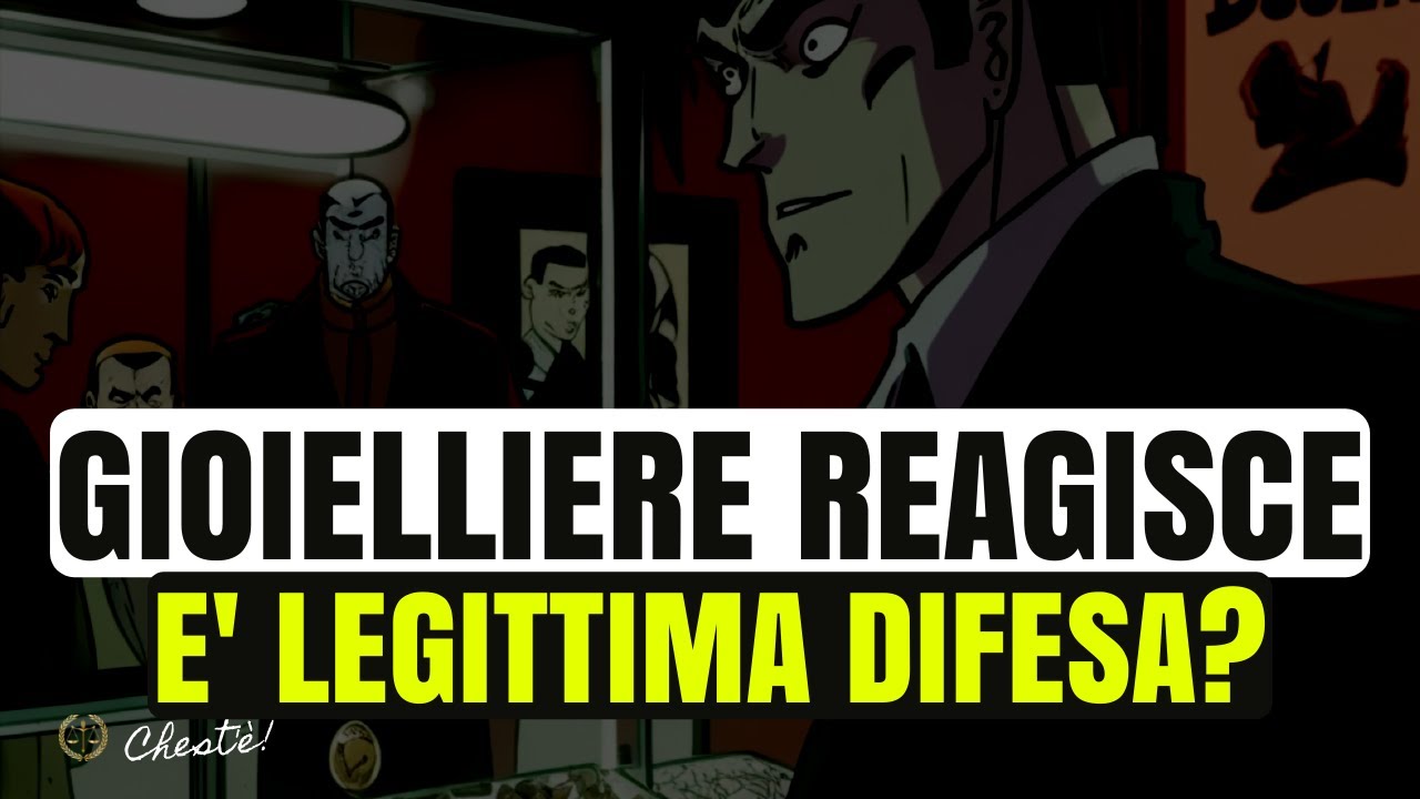 La REAZIONE del gioielliere è LEGITTIMA DIFESA?