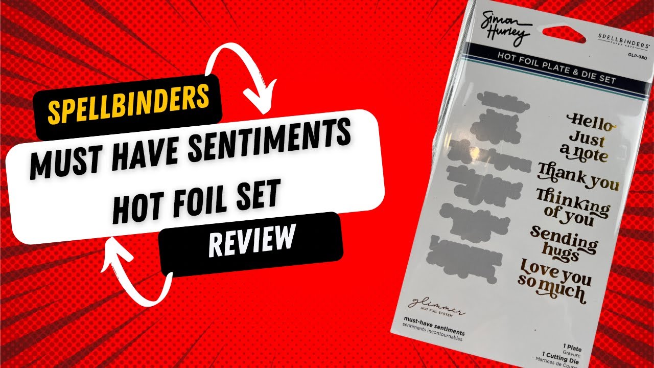 Spellbinders Must Have Sentiments Hot Foil plate & die set Review