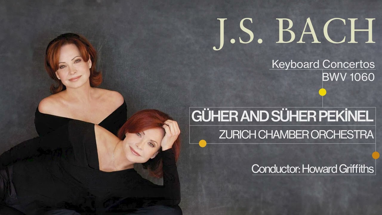 Güher & Süher Pekinel - J.S. BACH - Concerto in C minor for two pianos, BWV 1060