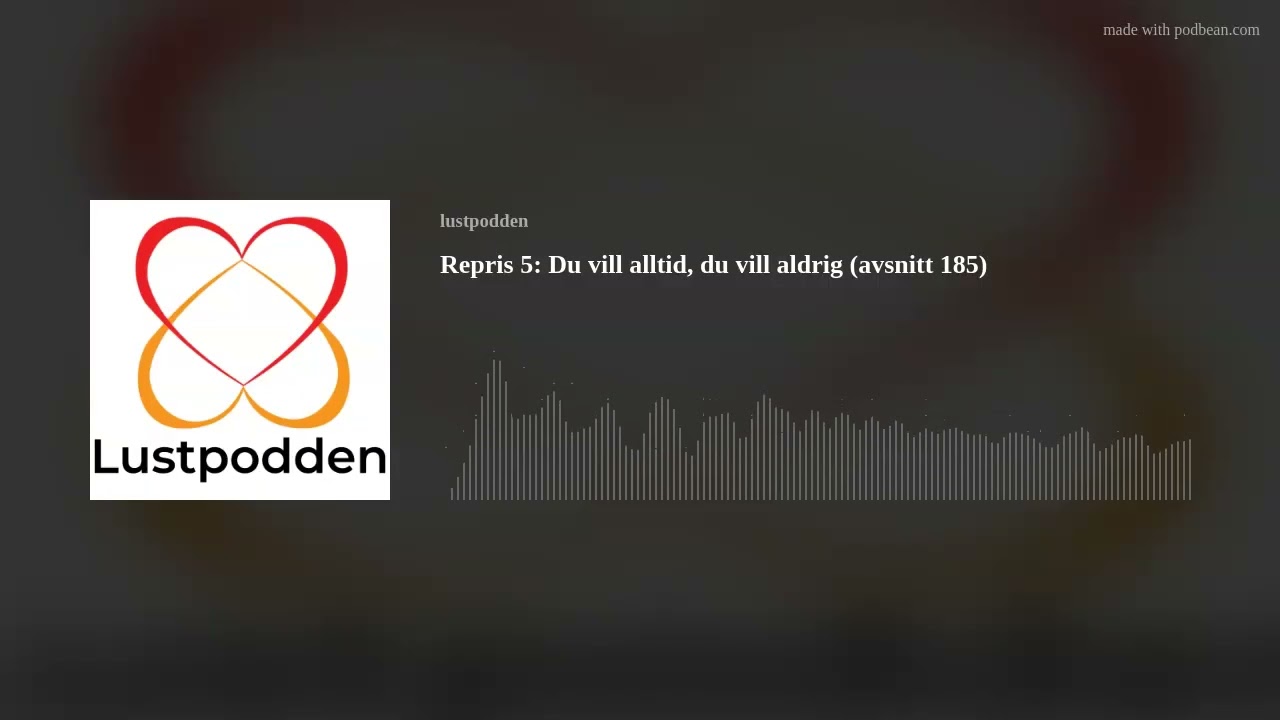 Repris 5: Du vill alltid, du vill aldrig (avsnitt 185)